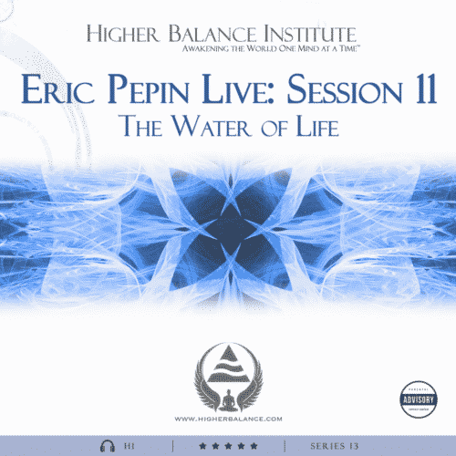 EJP Live 11: Water of Life - Higher Balance Institute
