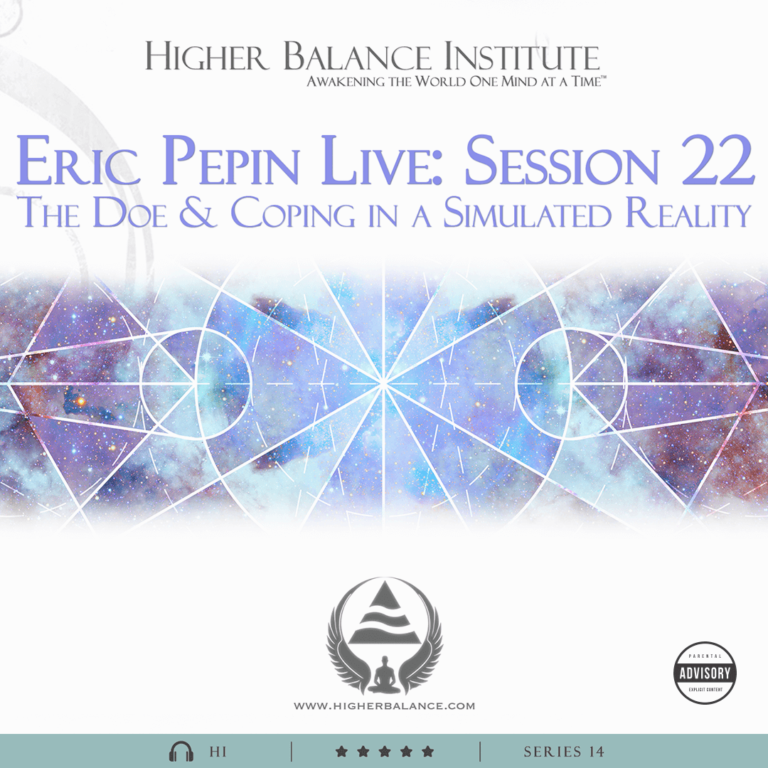 EJP Live 22: The Doe & Coping in a Simulated Reality - Higher Balance Institution