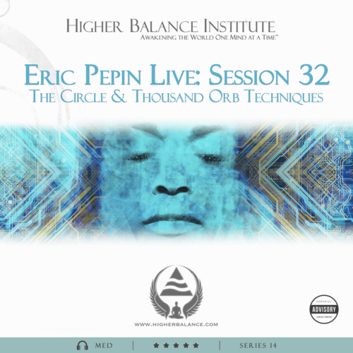 EJP Live 32: The Circle & Thousand Orb Techniques - Higher Balance Institute