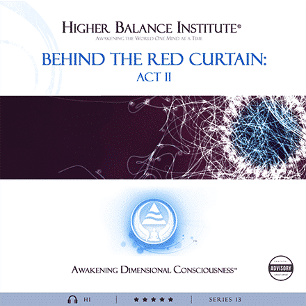 Behind The Red Curtain Act II - Higher Balance Institute