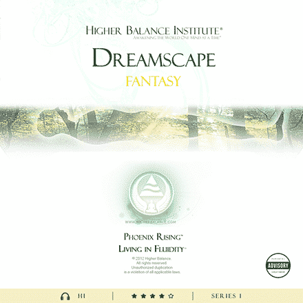 Dreamscape Fantasy - Higher Balance Institute