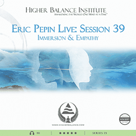 EJP Live 39: Immersion & Empathy - Higher Balance Institute