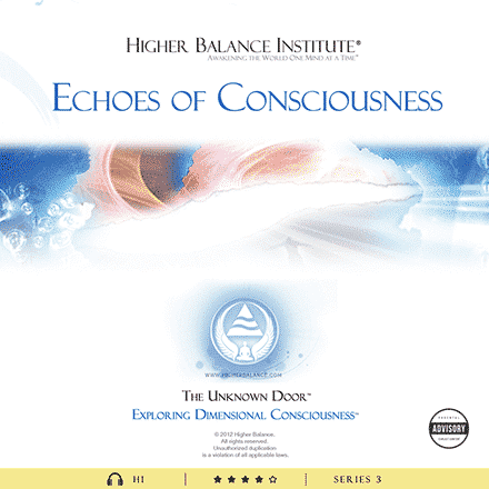 Echoes of Consciousness - Higher Balance Institute