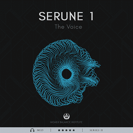 Serune 01: The Voice - Higher Balance Institute
