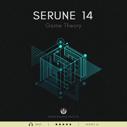 Serune 14: Game Theory - Higher Balance Institute