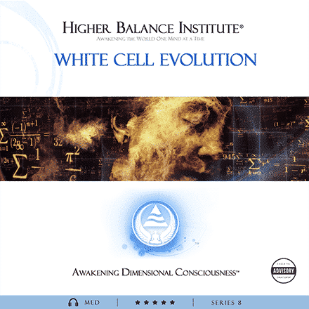 White Cell Evolution - Higher Balance Institute