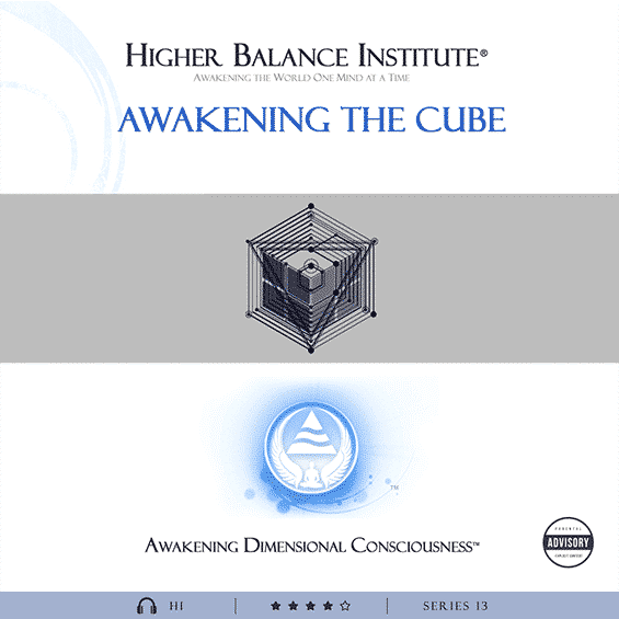 Awakening The Cube - Higher Balance Institute