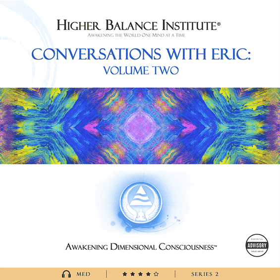 Conversations with Eric Volume Two - Higher Balance
