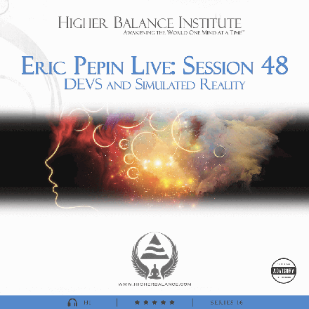 EJP Live 48: Devs and Simulated Reality - Higher Balance Institute