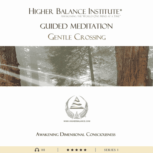 Gentle Crossing | Higher Balance Institute