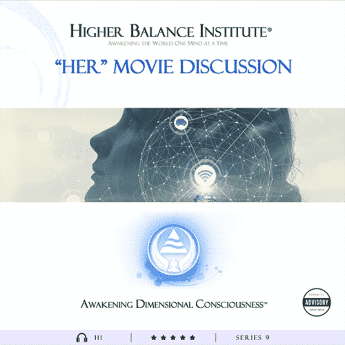 "Her" Movie Discussion - Higher Balance Institute