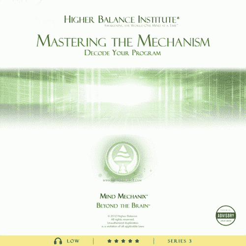 Mastering The Mechanism - Higher Balance Institute