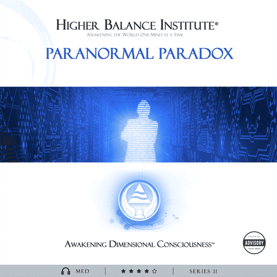 Paranormal Paradox - Higher Balance Institute