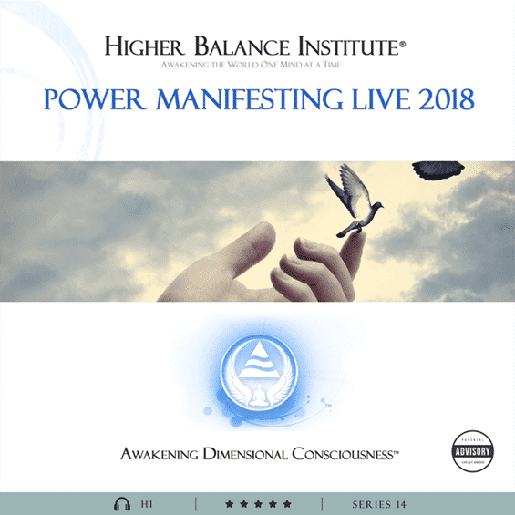 Power Manifesting Live 2018 - Higher Balance Institute