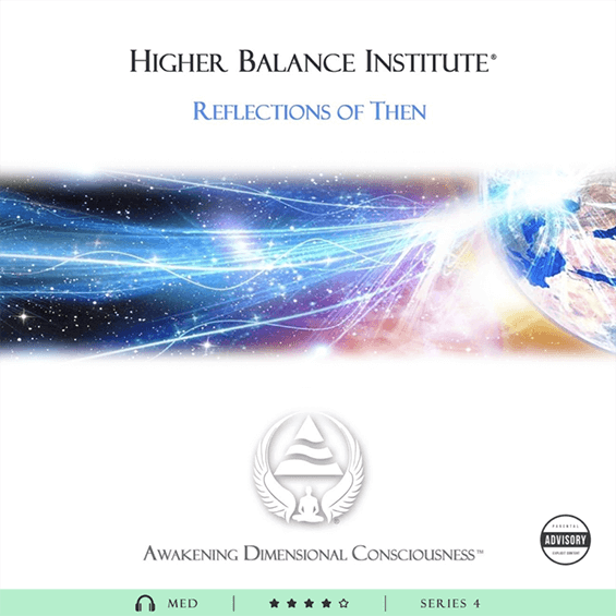 Reflections of Then - Higher Balance Institute