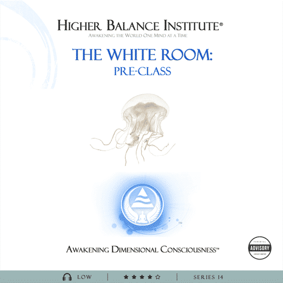 The White Room Pre-Class - Higher Balance Institute