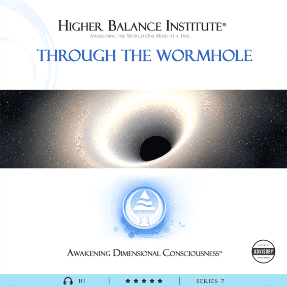 Through The Wormhole - Higher Balance Institute
