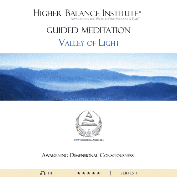 Valley of Light - Higher Balance Institute