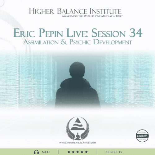 EJP Live 34: Assimilation & Psychic Development - Higher Balance Institute